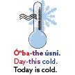 today is cold