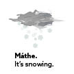 It’s snowing.